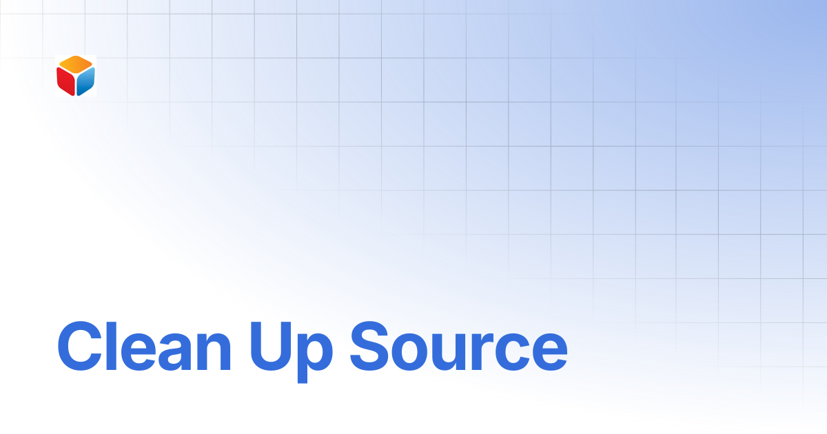 Clean Up Source | XPort | Vega Systems